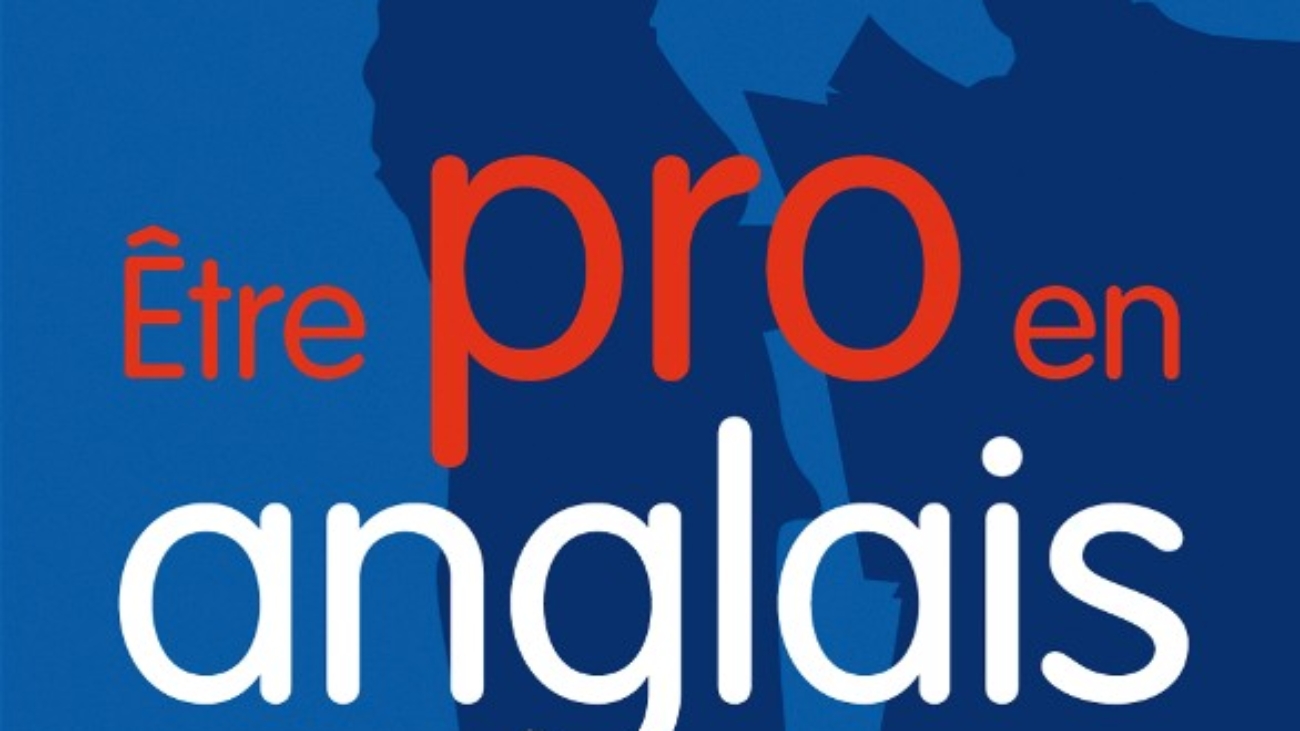 Etre pro en anglais