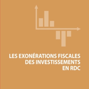 Les exonérations fiscales des investissements en RDC