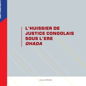 J'huissier de justice congolais sous l'ère OHADA