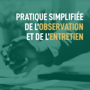 Pratique simplifiée de l'observation et de l'entretien